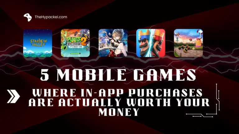 5 Mobile Games Where In-App Purchases Are Actually Worth Your Money